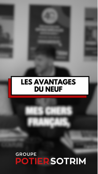 Les avantages du neuf