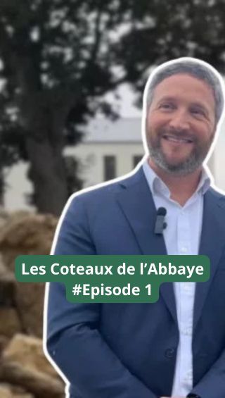 Les Coteaux de l'Abbaye Episode 1