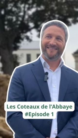 Les Coteaux de l'Abbaye Episode 1