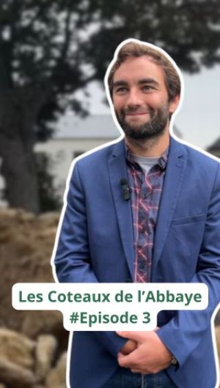 Les Coteaux de l'Abbaye Episode 3