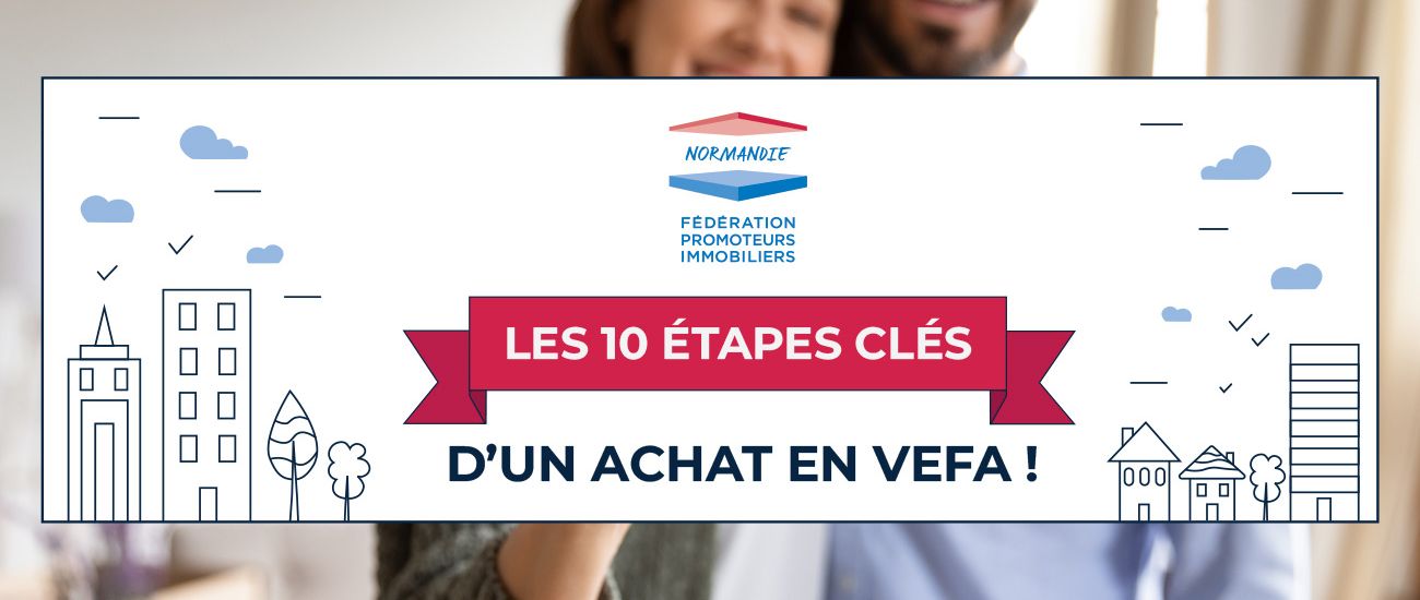 Les 10 étapes d'un achat en VEFA